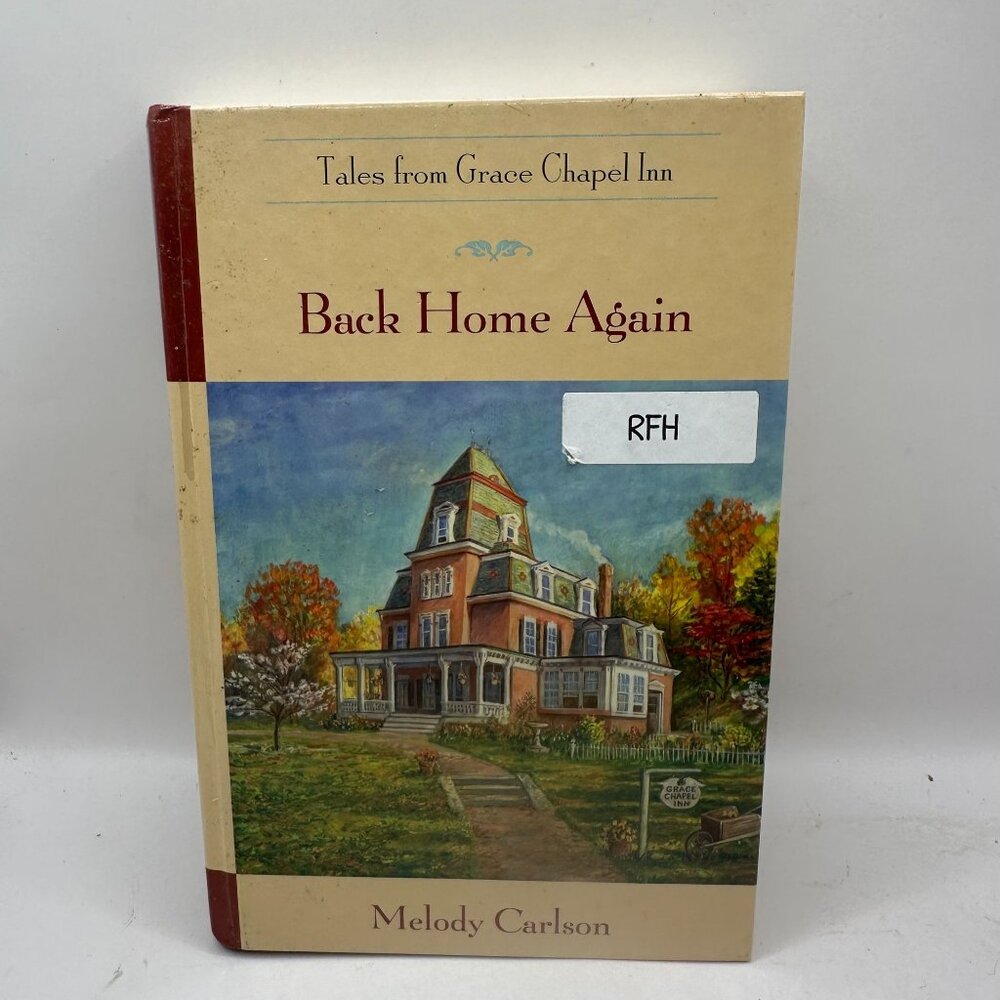 Tales From Grace Chapel Inn Back Home Again Melody Carlson Hardcover Guideposts